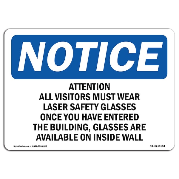 OSHA Sign, Attention All Visitors Must Wear Laser Safety, 24in X 18in Plastic, 24" W, 18" H, Lndscp